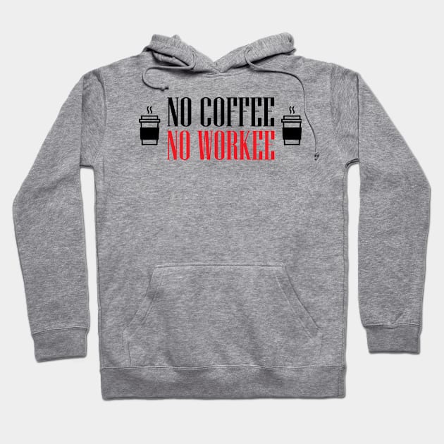 No coffee no workee Hoodie by nektarinchen